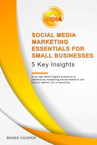 3pm Media's Social Media Marketing Essentials for Small Businesses: 5 Key Insights von Independently published